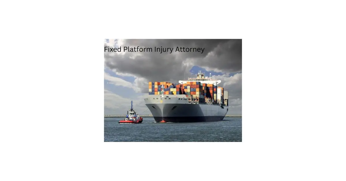 Fixed Platform Injury Attorney