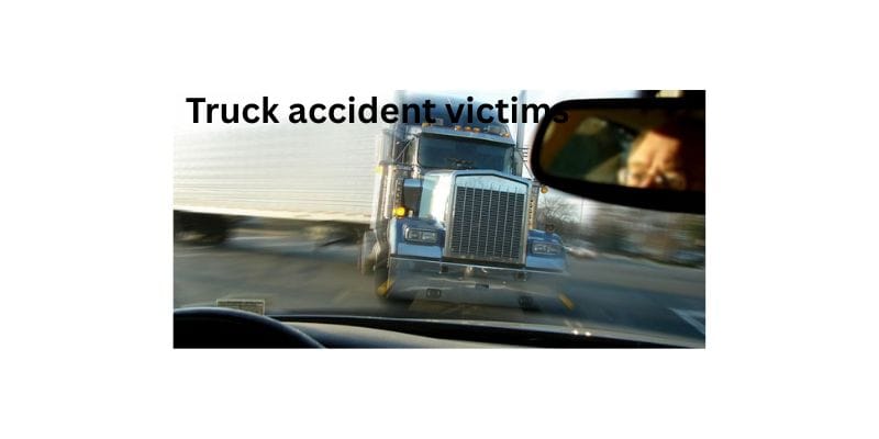 Truck Accident victims