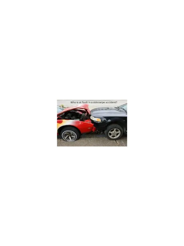 Who is at fault in a sideswipe accidents