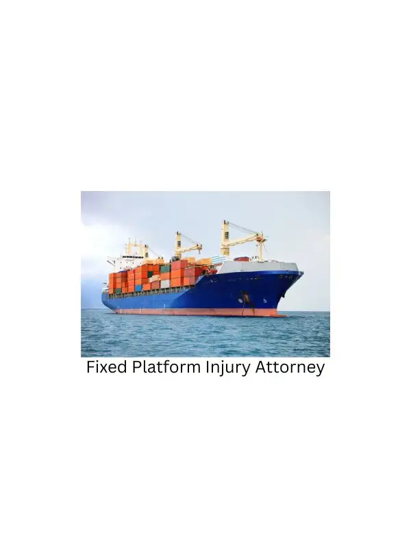 Fixed Platform Injury Attorney