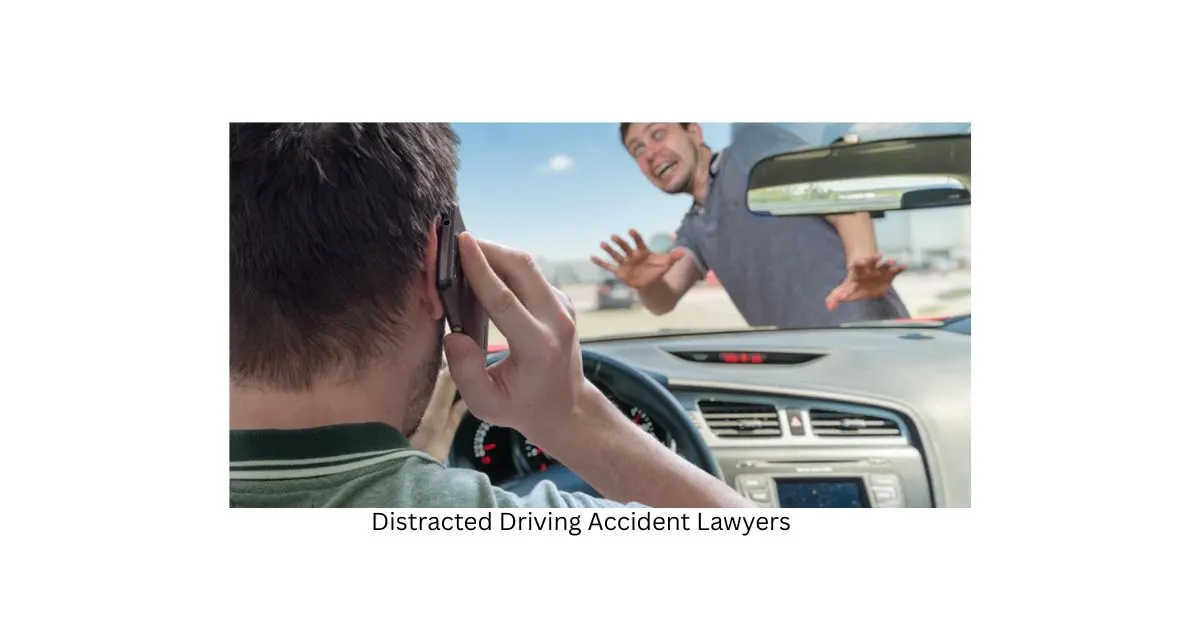 Distracted Driving Accident Lawyers