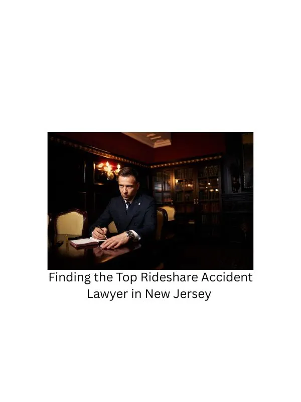 Finding the Top Rideshare Accident Lawyer in New Jersey 