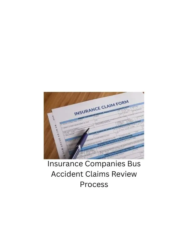 Insurance Companies Bus Accident Claims Review Process