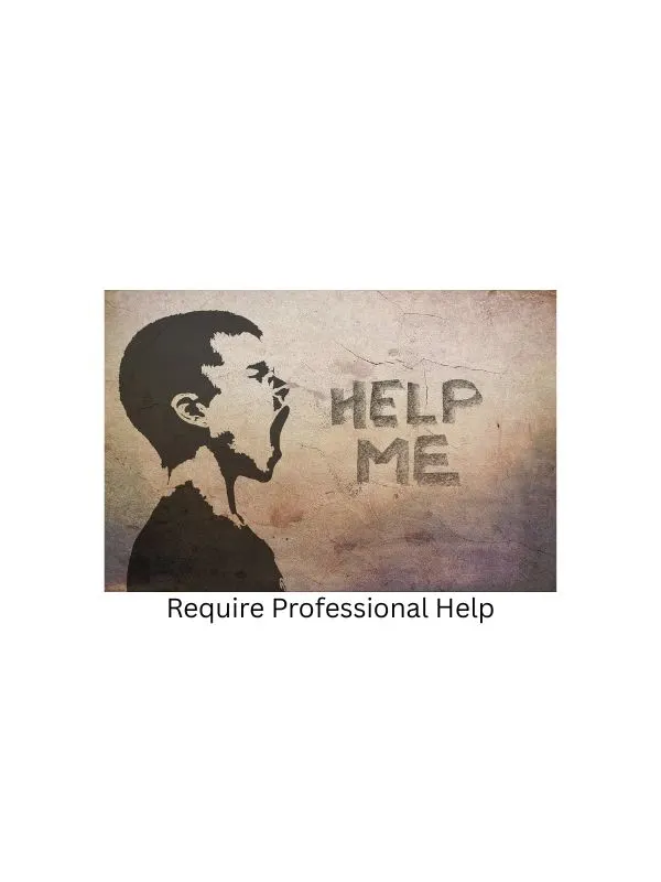 Require Professional Help