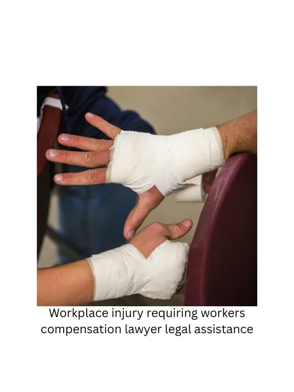 Workplace injury requiring workers compensation lawyer legal assistance