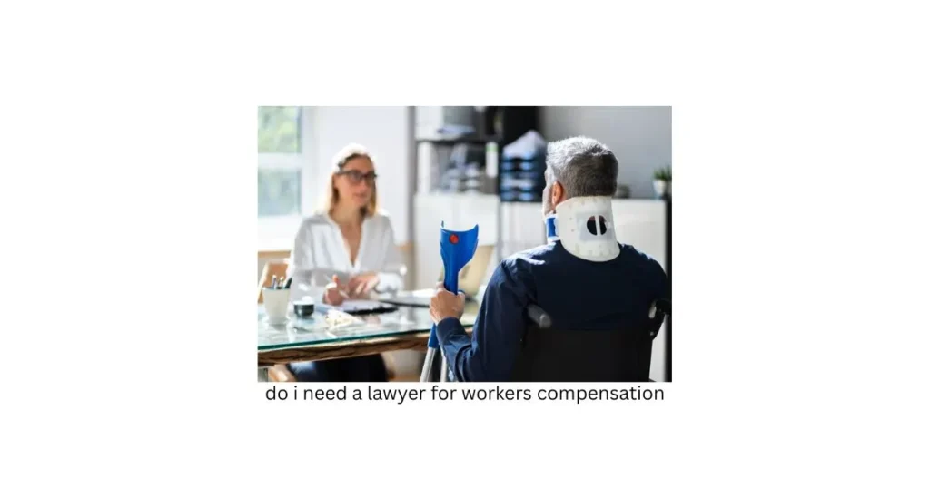 Do I Need a Lawyer for Workers Compensation